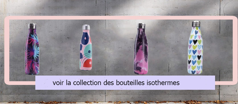 collection bouteilles isothermes